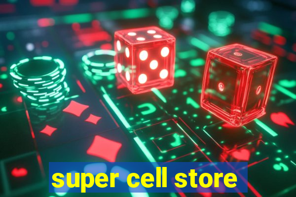 super cell store